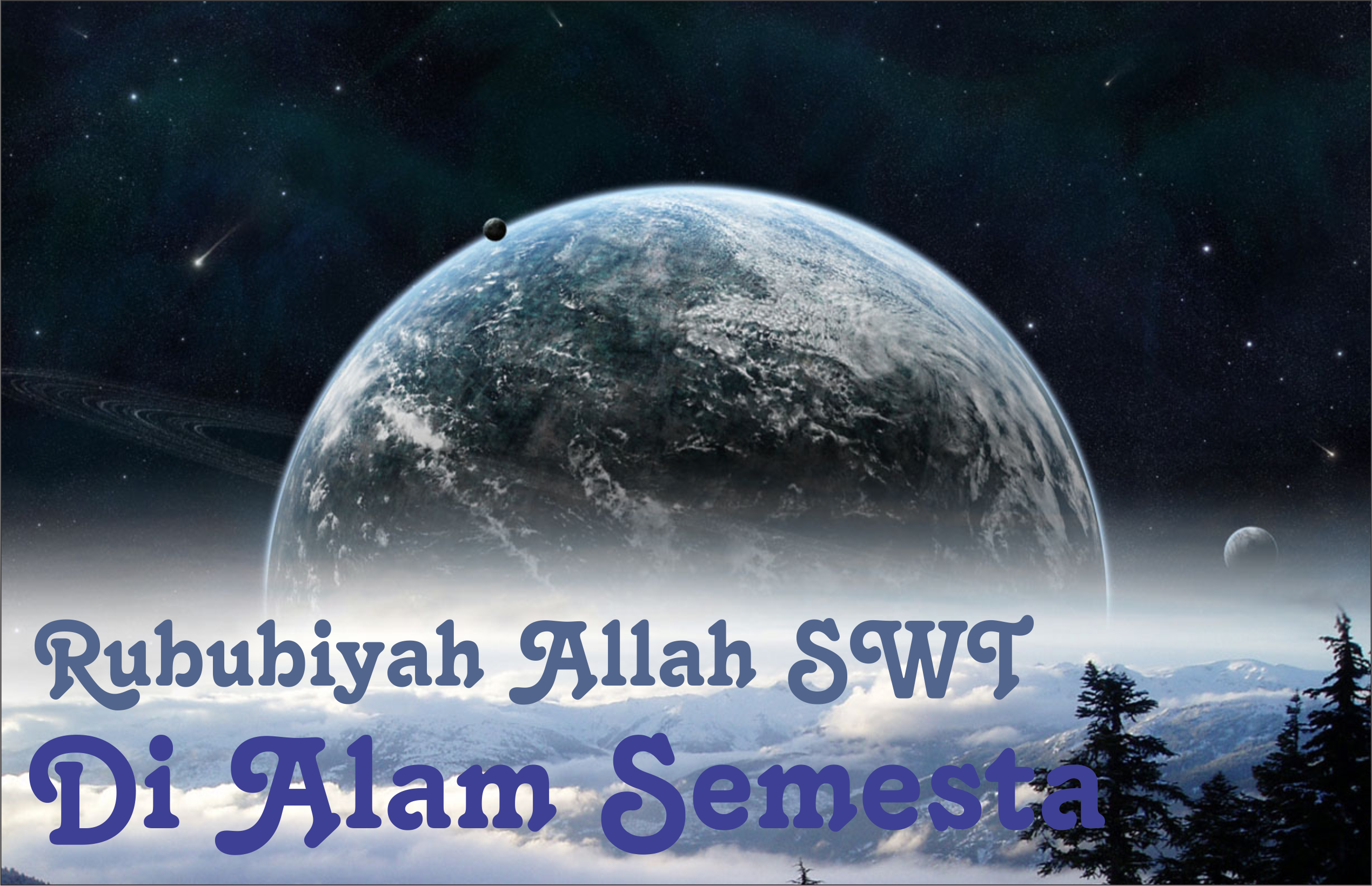 RUBUBIYAH ALLAH SWT DI ALAM SEMESTA