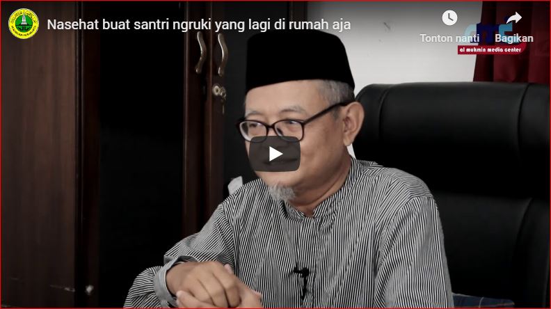 Nasehat Untuk Santri Yang Sedang Belajar di Rumah