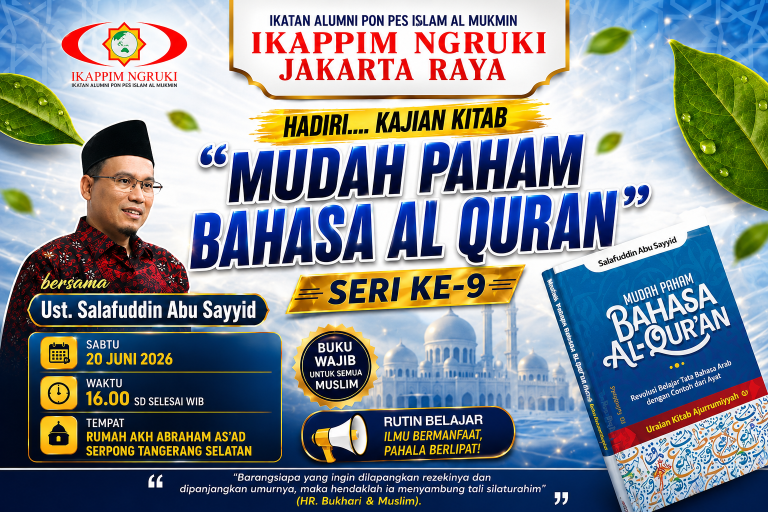 IKAPPIM Ngruki Jakarta Raya Gelar Kajian Rutin Bahasa Al-Qur’an Seri Ke-9 Bersama Ust. Salafuddin